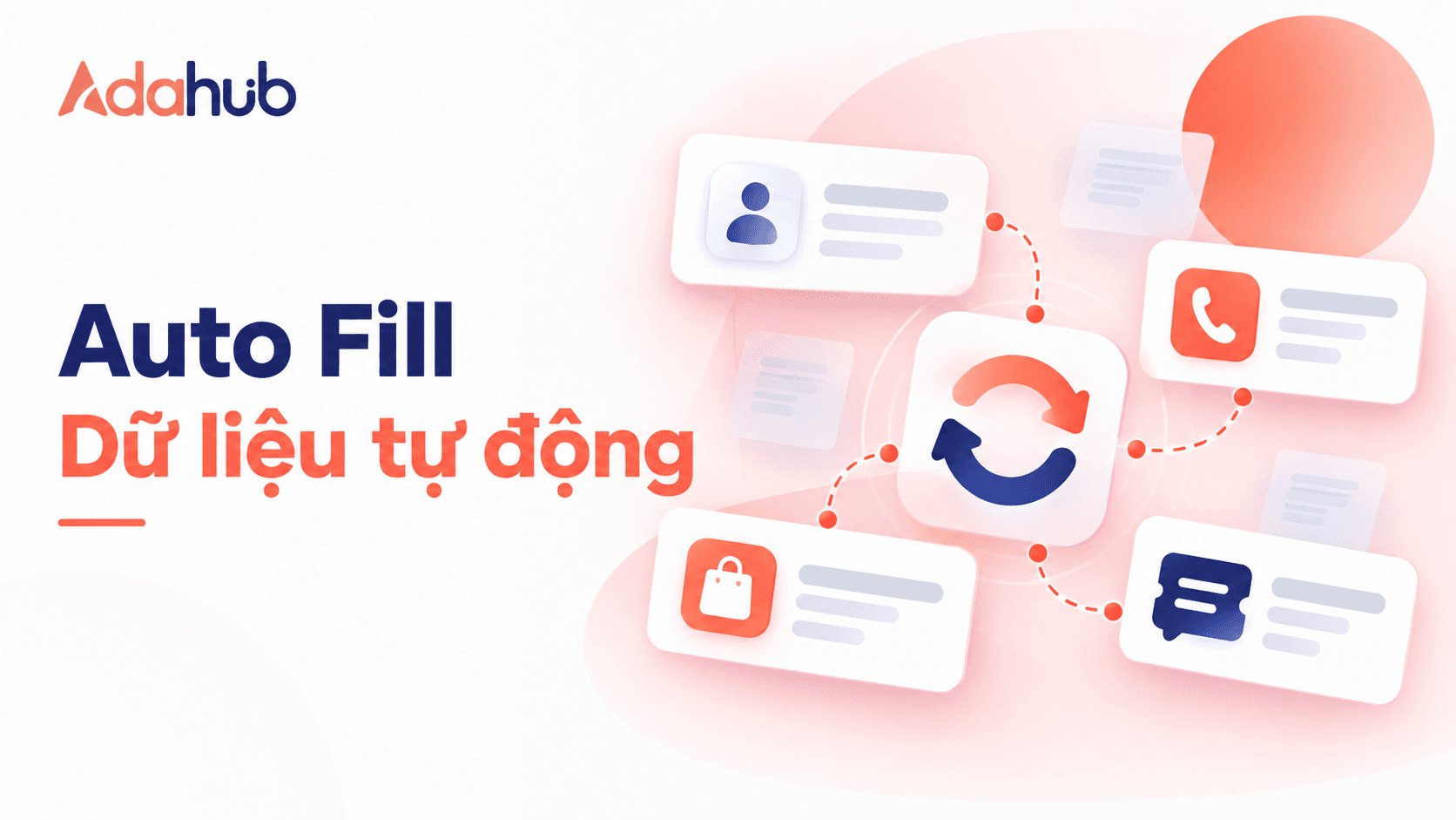Trường Auto Fill trên Adahub: bật và dùng dữ liệu tự động